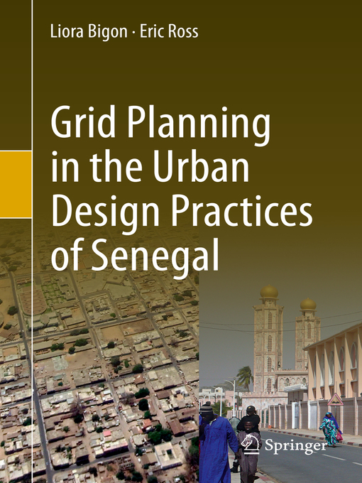Title details for Grid Planning in the Urban Design Practices of Senegal by Liora Bigon - Available